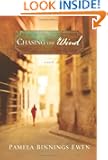 Chasing the Wind: A Novel