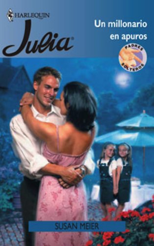 Un millonario en apuros (Julia) (Spanish Edition)
