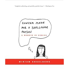 Cancer Made Me a Shallower Person: A Memoir in Comics