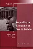 Responding to the Realities of Race on Campus (JB SS Single Issue Student Services),
