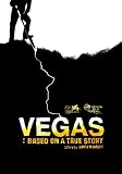 Vegas: Based On A True Story