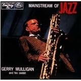 Gerry Mulligan And His Sextet: Mainstream Of Jazz [Mono] [Vinyl LP]