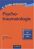 Aide-mémoire de psychotraumatologie