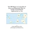 The 2007 Report on Long Tons of Recovered Elemental Sulfur by Weight: World Market Segmentation by City
