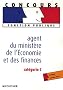 Agent du minist�re de l'Economie et des finances : Cat�gorie C (Ancienne Edition)