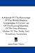 A Manual Of The Baronetage Of The British Empire: Comprising A Correct List Of The Existing Members Of The Four Different Orders Of That Noble And Hereditary Institution