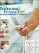The Professional Personal Chef: The Business of Doing Business as a Personal Chef (Book only)