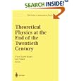 Theoretical Physics at the End of the Twentieth Century (CRM... by  Yvan Saint-Aubin and Luc Vinet