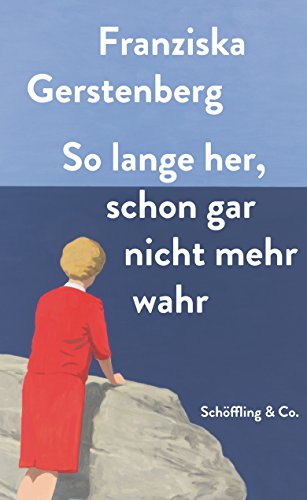 So lange her, schon gar nicht mehr wahr: Erzählungen (German Edition)