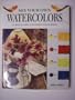 Mix Your Own Watercolors: An Artist's Guide to Successful Color Mixing