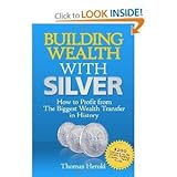 building wealth with silver how to profit from the biggest wealth transfer in history