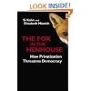 The Fox in the Henhouse: How Privatization Threatens Democracy (Bk Currents)