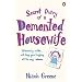 Secret Diary of a Demented Housewife