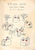 Onion soup and other fables