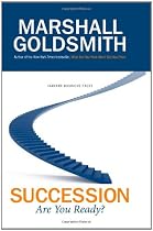Succession: Are You Ready? (Memo to the CEO)
