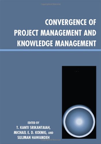 Convergence of Project Management and Knowledge ManagementFrom Brand: Scarecrow Press