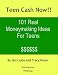 Teen Cash Now! Real Moneymaking Ideas For Real Teens