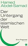 Der Untergang der islamischen Welt: Eine Prognose