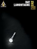 TILL THE SUN TURNS BLACK     RAY LAMONTAGNE (Guitar Recorded Versions)