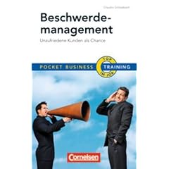 Pocket Business - Training: Beschwerdemanagement: Unzufriedene Kunden als Chance