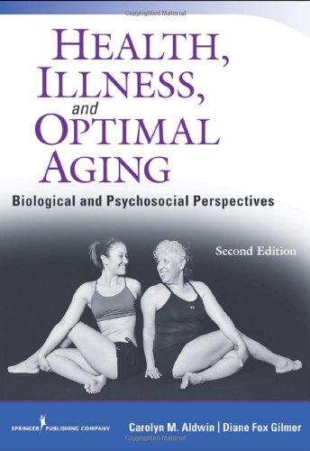 Health, Illness, and Optimal Aging: Biological and Psychosocial...