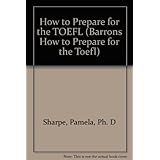 barrons how to prepare for the toefl test of english as a foreign language