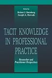 Tacit Knowledge in Professional Practice