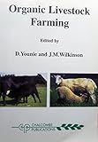 Organic livestock farming : principles, practicalities and profits