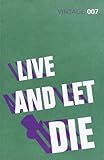 Live and let die
