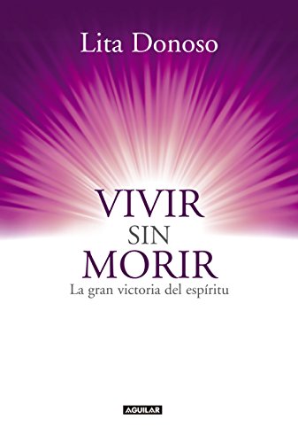 Vivir sin morir (Spanish Edition)