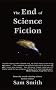 The End of Science Fiction