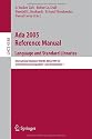 Ada 2005 Reference Manual. Language and Standard Libraries: International Standard ISO/IEC 8652/1995(E) with Technical Corrigendum 1 and Amendment 1 ... / Programming and Software Engineering)