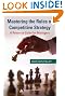 

Mastering the Rules of Competitive Strategy: A Resource Guide for Managers