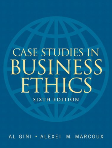 Case Studies in Business Ethics (6th Edition)