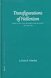 Transfigurations of Hellenism: Aspects of Late Antique Art in Egypt - AD 250-700 (Probleme der Agyptologie)