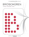 Brosch&uuml;ren: Planung, Grundlagen, Praxis
