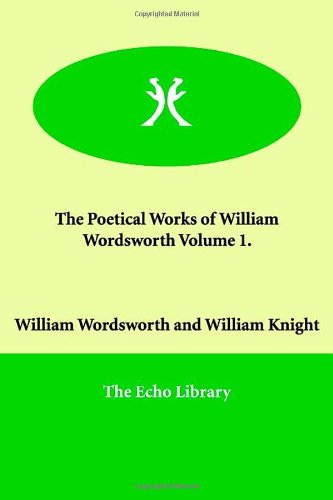 The Poetical Works of William Wordsworth Volume 1.