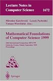 Mathematical Foundations of Computer Science 1999: 24th International Symposium, MFCS'99 Szklarska Poreba, Poland, September 6-10, 1999 Proceedings (Lecture Notes in Computer Science)