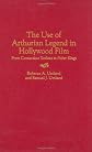 The Use of Arthurian Legend in Hollywood Film: From Connecticut Yankees to Fisher Kings (Contributions to the Study of Popular Culture)