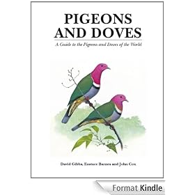 Pigeons and Doves: A Guide to the Pigeons and Doves of the World