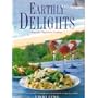 Earthly Delights: Everyday Vegetarian Cooking : Over 750 Simple and Delicious Recipes for Everyday Meals and Special Occasions