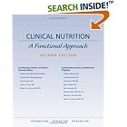 Click here to buy Clinical Nutrition: A Functional Approach by  Jeffrey S. Bland, Buck Levin, Linda Costarella, and DeAnn Liska.