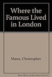 Where the famous lived in London