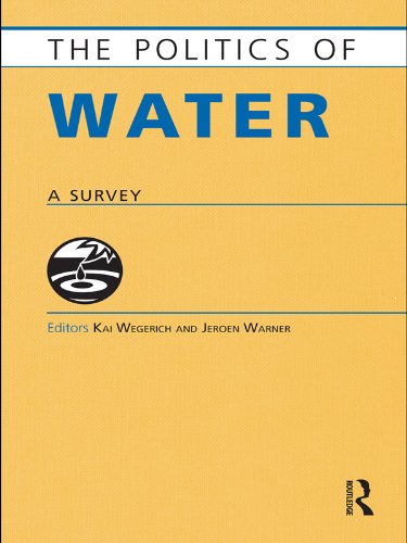 The Politics of Water: A Survey (Politics Of...)