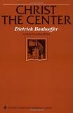 Christ the Center (Harper's Ministers Paperback Library)