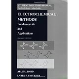 Electrochemical Methods, Student Solutions Manual: Fundamentals and Applications ~ Cynthia G. Zoski