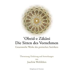 'Obeid-e Z�k�ni'. Die Sitten des Vornehmen