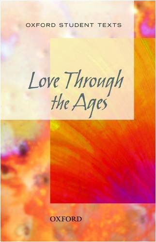 New Oxford Student Texts: Love Through the Ages (New Ost)
