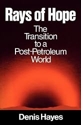 Rays of Hope: The Transition to a Post-Petroleum World (Norton Worldwatch books)