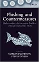 Phishing and Countermeasures: Understanding the Increasing Problem of Electronic Identity Theft